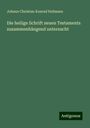 Johann Christian Konrad Hofmann: Die heilige Schrift neuen Testaments zusammenhängend untersucht, Buch