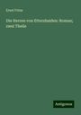 Ernst Fritze: Die Herren von Ettershaiden: Roman; zwei Theile, Buch