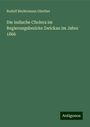 Rudolf Biedermann Günther: Die indische Cholera im Regierungsbezirke Zwickau im Jahre 1866, Buch