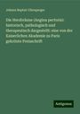 Johann Baptist Ullersperger: Die Herzbräune (Angina pectoris): historisch, pathologisch und therapeutisch dargestellt: eine von der Kaiserlichen Akademie zu Paris gekrönte Preisschrift, Buch