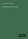 David Friedrich Strauss: Die Halben und die Ganzen, Buch