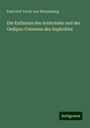 Paul Graf Yorck von Wartenburg: Die Katharsis des Aristoteles und der Oedipus Coloneus des Sophokles, Buch