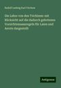 Rudolf Ludwig Karl Virchow: Die Lehre von den Trichinen: mit Rücksicht auf die dadurch gebotenen Vorsichtsmaassregeln für Laien und Aerzte dargestellt, Buch