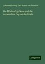 Johannes Ludwig Emil Robert von Hanstein: Die Milchsaftgefæsse und die verwandten Organe der Rinde, Buch