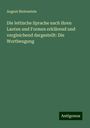 August Bielenstein: Die lettische Sprache nach ihren Lauten und Formen erklärend und vergleichend dargestellt: Die Wortbeugung, Buch