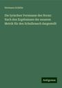 Hermann Schiller: Die lyrischen Versmasse des Horaz: Nach den Ergebnissen der neueren Metrik für den Schulbrauch dargestellt, Buch