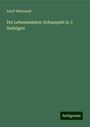 Adolf Wilbrandt: Die Lebensmüden: Schauspiel in 3 Aufzügen, Buch