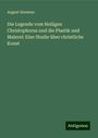 August Sinemus: Die Legende vom Heiligen Christophorus und die Plastik und Malerei: Eine Studie über christliche Kunst, Buch