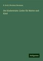 R. Krell: Die Kinderstube: Lieder für Mutter und Kind, Buch