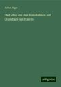 Julius Jäger: Die Lehre von den Eisenbahnen auf Grundlage des Staates, Buch