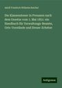 Adolf Friedrich Wilhelm Reichel: Die Klassensteuer in Preussen nach dem Gesetze vom 1. Mai 1851: ein Handbuch für Verwaltungs-Beamte, Orts-Vorstände und Steuer-Erheber, Buch