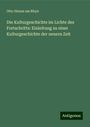 Otto Henne Am Rhyn: Die Kulturgeschichte im Lichte des Fortschritts: Einleitung zu einer Kulturgeschichte der neuern Zeit, Buch