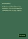 Wilhelm Ruestow: Die Lehre vom Gefecht aus den Elementen neu entwickelt für die Gegenwart und nächste Zukunft, Buch