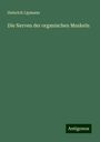 Heinrich Lipmann: Die Nerven der organischen Muskeln, Buch