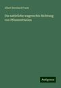 Albert Bernhard Frank: Die natürliche wagerechte Richtung von Pflanzentheilen, Buch