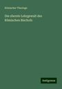 Römischer Theologe: Die oberste Lehrgewalt des Römischen Bischofs, Buch