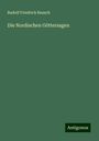 Rudolf Friedrich Reusch: Die Nordischen Göttersagen, Buch