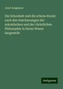 Josef Jungmann: Die Schonheit und die schone Kunst: nach den Anschauungen der sokratischen und der christlichen Philosophie in ihrem Wesen dargestellt, Buch