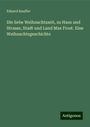 Eduard Kauffer: Die liebe Weihnachtszeit, zu Haus und Strasse, Stadt und Land Max Frost. Eine Weihnachtsgeschichte, Buch