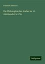 Friedrich Dieterici: Die Philosophie der Araber im 10. Jahrhundert n. Chr., Buch