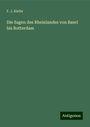 F. J. Kiefer: Die Sagen des Rheinlandes von Basel bis Rotterdam, Buch