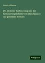 Heinrich Maurus: Die Moderne Besteuerung und die Besteuerungsreform vom Standpunkte des gemeinen Rechtes, Buch