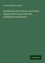 Gustav Adolph Kenngott: Die Minerale der Schweiz, nach ihren Eigenschaften und Fundorten ausführlich beschrieben, Buch