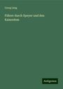 Georg Láng: Führer durch Speyer und den Kaiserdom, Buch