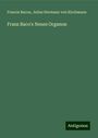 Francis Bacon: Franz Baco's Neues Organon, Buch