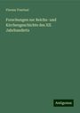 Florenz Tourtual: Forschungen zur Reichs- und Kirchengeschichte des XII. Jahrhunderts, Buch