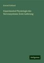 Konrad Eckhard: Experimental Physiologie des Nervensystems: Erste Lieferung, Buch