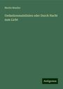 Moritz Mueller: Gedankenmainlinien oder Durch Nacht zum Licht, Buch