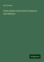 Karl Frenzel: Freier Boden: historischer Roman in drei Büchern, Buch