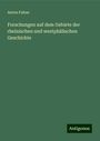 Anton Fahne: Forschungen auf dem Gebiete der rheinischen und westphälischen Geschichte, Buch