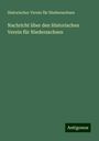 Historischer Verein Für Niedersachsen: Nachricht über den Historischen Verein für Niedersachsen, Buch