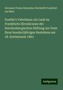 Germany Freies Deutsches Hochstift Frankfurt am Main: Goethe's Vaterhaus; ein Laub zu Frankfurts Ehrenkranze der Senckenbergischen Stiftung zur Feier ihres hundertjährigen Bestehens am 18. Erntemonat 1863, Buch