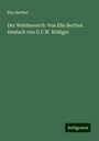 Élie Berthet: Der Waldmensch: Von Elie Berthet. Deutsch von G.F.W. Rödiger, Buch