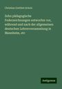 Christian Gottlieb Scholz: Zehn pädagogische Federzeichnungen entworfen vor, während und nach der allgemeinen deutschen Lehrerversammlung in Mannheim, etc, Buch