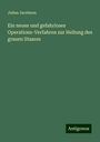 Julius Jacobson: Ein neues und gefahrloses Operations-Verfahren zur Heilung des grauen Staares, Buch
