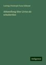Ludwig Christoph Franz Kühnast: Abhandlung über Livius als schullectüre, Buch