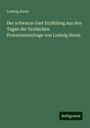 Ludwig Steub: Der schwarze Gast Erzählung aus den Tagen der tirolischen Protestantenfrage von Ludwig Steub, Buch