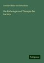 Gottfried Ritter von Rittershain: Die Pathologie und Therapie der Rachitis, Buch
