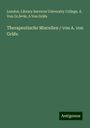 London. Library Services University College: Therapeutische Miscellen / von A. von Gräfe., Buch