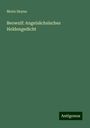 Moriz Heyne: Beowulf: Angelsächsisches Heldengedicht, Buch