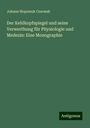 Johann Nepomuk Czermak: Der Kehlkopfspiegel und seine Verwerthung für Physiologie und Medezin: Eine Monographie, Buch