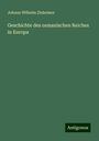 Johann Wilhelm Zinkeisen: Geschichte des osmanischen Reiches in Europa, Buch