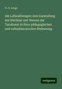 Fr. A. Lange: Die Leibesübungen: eine Darstellung des Werdens und Wesens der Turnkunst in ihrer pädagogischen und culturhistorischen Bedeutung, Buch