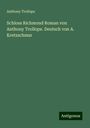 Anthony Trollope: Schloss Richmond Roman von Anthony Trollope. Deutsch von A. Kretzschmar, Buch