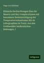 Hugo Von Ziemssen: Klinische Beobachtungen über die Masern und ihre Complicationen mit besonderer Berücksichtigung der Temperaturverhaeltnisse Mit 49 Lithographien im Texte. Aus den Greifswalder medicinischen Beitraegen. I, Buch