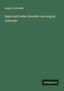 August Schrader: Hass und Liebe: Novelle von August Schrader, Buch